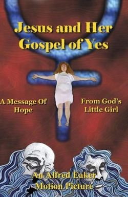 Jesus and Her Gospel of Yes