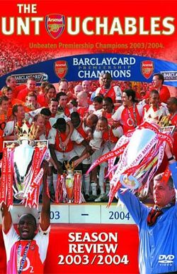 Arsenal: The Untouchables - Season Review 2003/2004