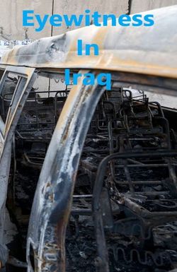 Eyewitness in Iraq