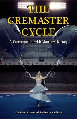 The Cremaster Cycle: A Conversation with Matthew Barney