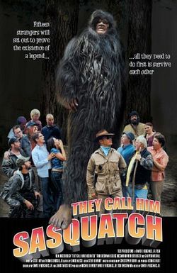 They Call Him Sasquatch