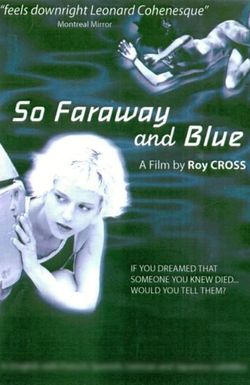 So Faraway and Blue