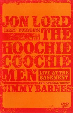 Jon Lord & the Hoochie Coochie Men: Live at the Basement