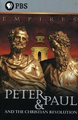 Empires: Peter & Paul and the Christian Revolution