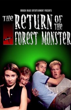 The Return of the Forest Monster