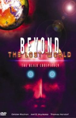 Beyond the Lost World: The Alien Conspiracy III