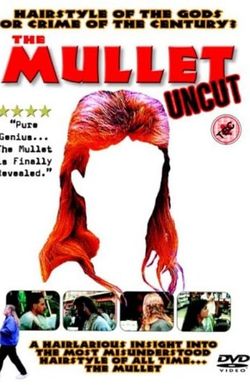 The Mullet Uncut