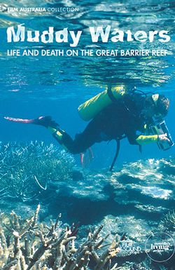 Muddy Waters: Life and Death on the Great Barrier Reef