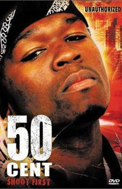 50 Cent: Shoot First