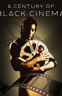 A Century of Black Cinema