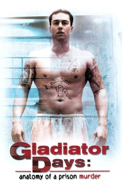 Gladiator Days: Anatomy of a Prison Murder