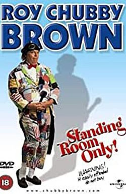 Roy Chubby Brown: Standing Room Only