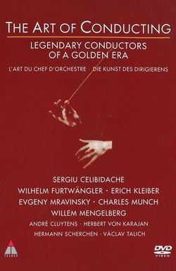 The Art of Conducting: Legendary Conductors of a Golden Era