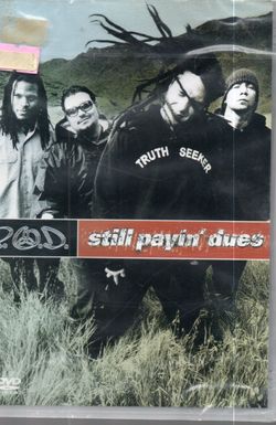 P.O.D.: Still Payin' Dues