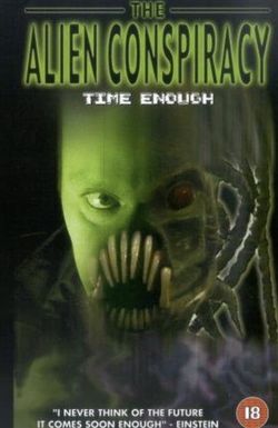 Time Enough: The Alien Conspiracy