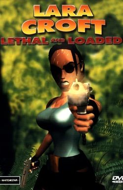 Lara Croft: Lethal and Loaded