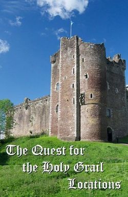 The Quest for the Holy Grail Locations