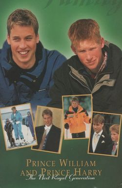Prince William & Prince Harry: The Next Royal Generation