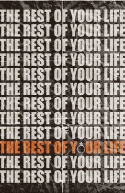 The Rest of Your Life