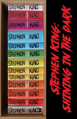 Stephen King: Shining in the Dark