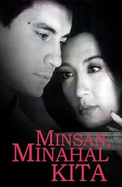 Minsan, minahal kita