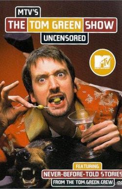 The Tom Green Show Uncensored