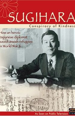 Sugihara: Conspiracy of Kindness