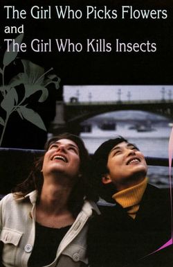 The Girl Who Picks Flowers and the Girl Who Kills Insects