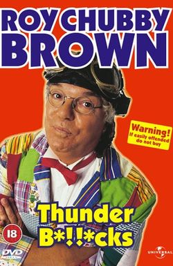 Roy Chubby Brown: Thunder B*!!*cks