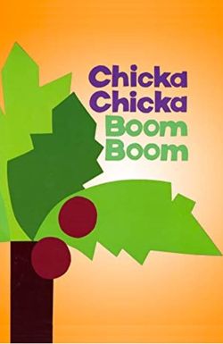 Chicka Chicka Boom Boom