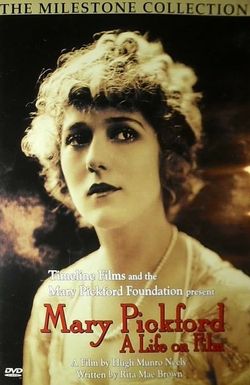 Mary Pickford: A Life on Film