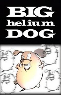 Big Helium Dog