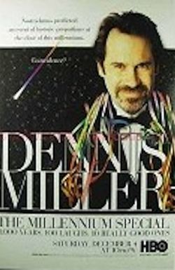 Dennis Miller: The Millennium Special - 1,000 Years, 100 Laughs, 10 Really Good Ones