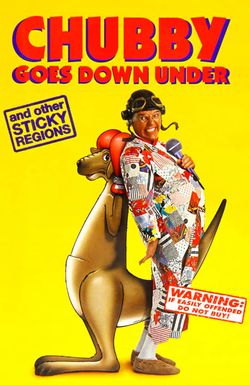 Chubby Goes Down Under and Other Sticky Regions