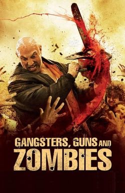 Gangsters, Guns & Zombies