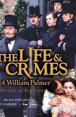 The Life and Crimes of William Palmer