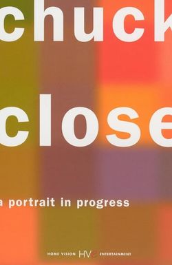 Chuck Close: A Portrait in Progress