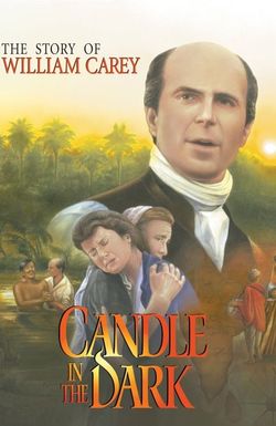 A Candle in the Dark: The Story of William Carey
