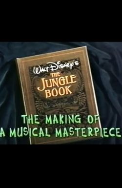 Walt Disney's 'The Jungle Book': The Making of a Musical Masterpiece
