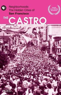Neighborhoods: The Hidden Cities of San Francisco - The Castro