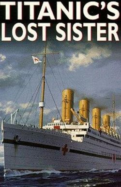 Titanic's Lost Sister