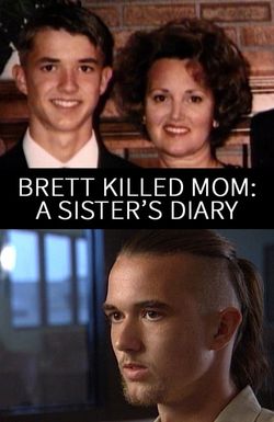 Brett Killed Mom: A Sister's Diary