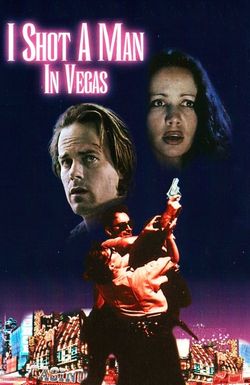I Shot a Man in Vegas