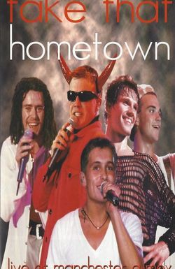 Take That: Hometown - Live at Manchester G-Mex