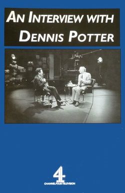 An Interview with Dennis Potter