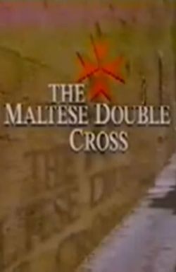 The Maltese Double Cross