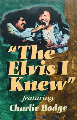 The Elvis I Knew