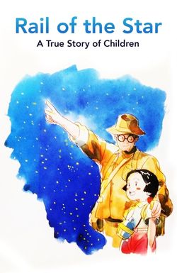 Rail of the Star - A True Story of Children and War