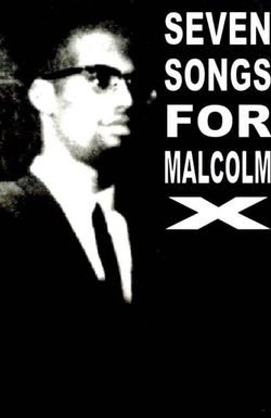 Seven Songs for Malcolm X