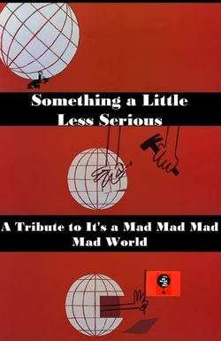 Something a Little Less Serious: A Tribute to 'It's a Mad Mad Mad Mad World'